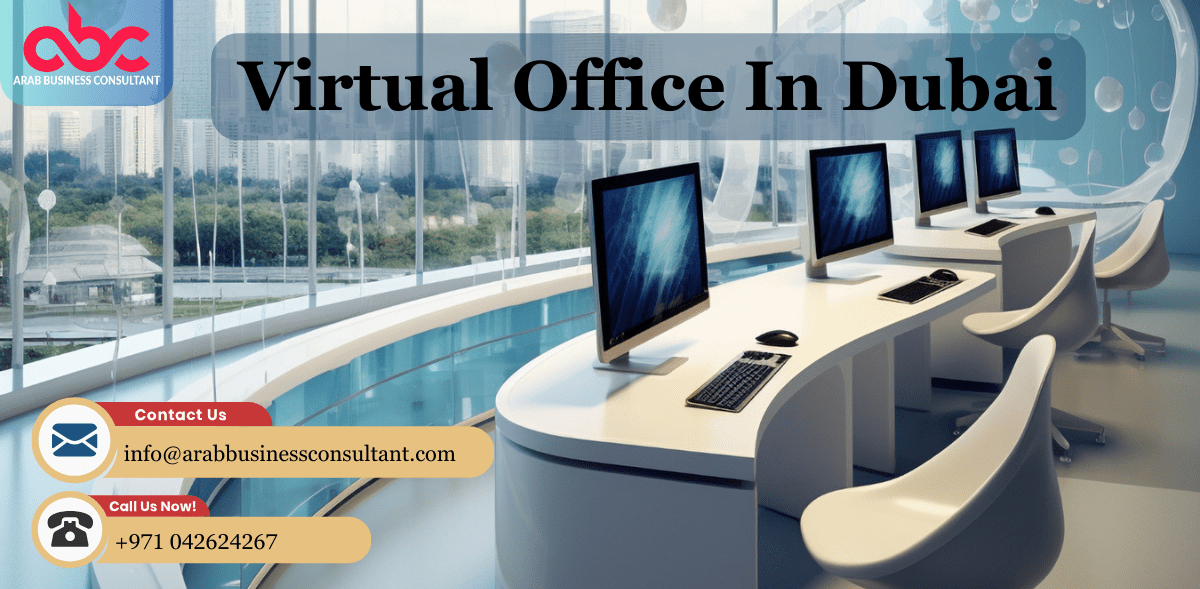 Top 5 Benefits of Having a Virtual Office in Dubai